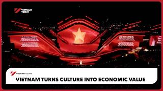 Vietnam turns culture into economic value | Vietnam Today