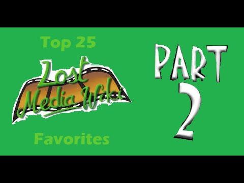Top 25 Lost Media Wiki Favorites Part 2/3