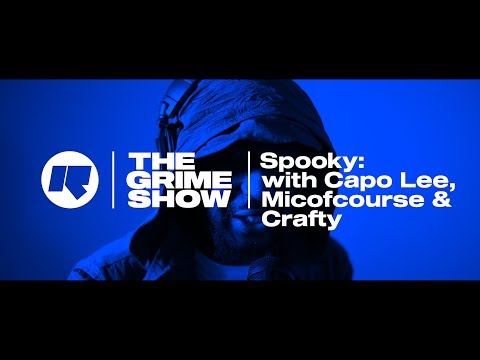 The Grime Show: Spooky with Capo Lee, Micofcourse & Crafty