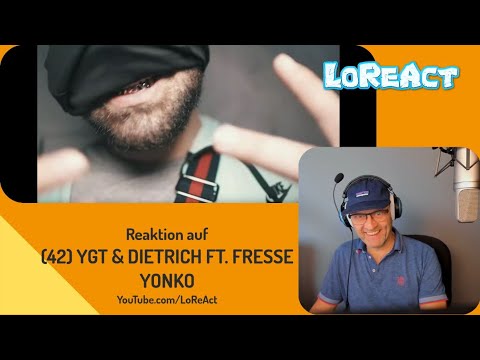 42 YGT  DIETRICH FT  FRESSE   YONKO | LoReAct reagiert | Reaktion deutsch rap | German Drill