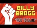 Billy Bragg: "Red To Blue"