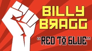 Billy Bragg: "Red To Blue"