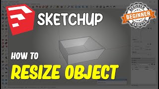 Sketchup How To Resize Object