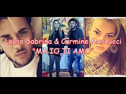 Carmine Maraucci & Laura Sabrina - Ma io ti amo -