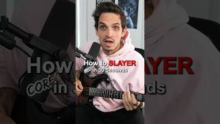 How to Slayer in 30 seconds #shorts