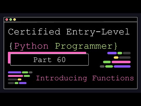Certified Entry Level Python Programmer Part 60 Introducing Functions