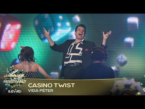 Casino twist (VIDA PÉTER) | Csináljuk a fesztivált! | VÁLOGATÓ