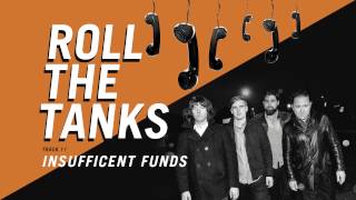 Roll The Tanks - "Insufficient Funds" (Full Album Stream)