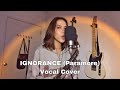 Ignorance - Paramore | Vocal Cover by Zoey Alvarez