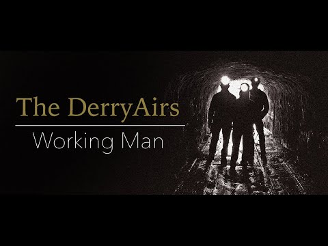Working Man | The DerryAirs | Written by Rita MacNeil