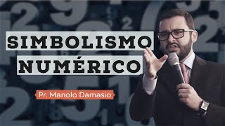 Simbolismo numérico — Pr  Manolo Damasio - (CORRIGIDO)