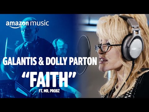 Galantis & Dolly Parton - The Making of ‘Faith’ | Mini-Doc | Amazon Music