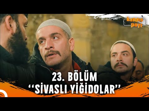 Kardeş Payı 23. Bölüm | Özet