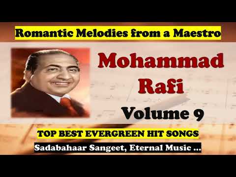 Mohammad Rafi | Volume 9 | Romantic Hindi Melodies | Top Best Evergreen Bollywood Hit Songs