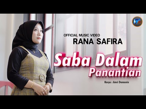 Rana Safira - Saba Dalam Panantian (Official Music Video)