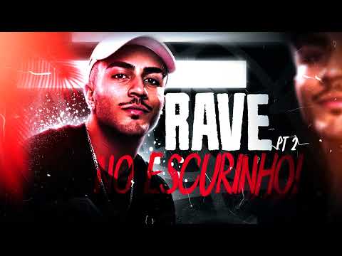 MEGA RAVE NO ESCURINHO 2 (DJ VALE)