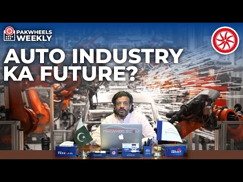 Auto Industry Ka Kya Banay Ga? | PakWheels Weekly