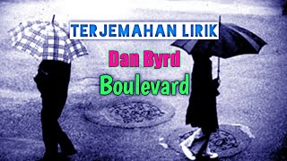 Download lagu Dan Byrd - Boulevard # Lirik Terjemahan Bahasa Indonesia mp3 Download lagu Dan Byrd - Boulevard # Lirik Terjemahan Bahasa Indonesia mp3