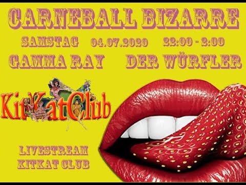 Carneball Bizarre @ DJ Gamma Ray & Der Würfler #2 [KitKat Club 04.07.2020]