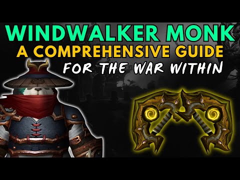 Ultimate Windwalker Monk Guide | War Within