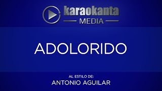 Karaokanta - Antonio Aguilar - Adolorido