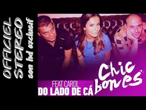 Chicbones ft Carol Do Lado de Cá ( son hd stereo )