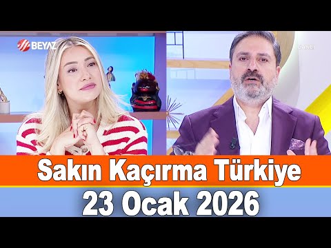 Sakın Kaçırma Türkiye 23 Ocak 2026