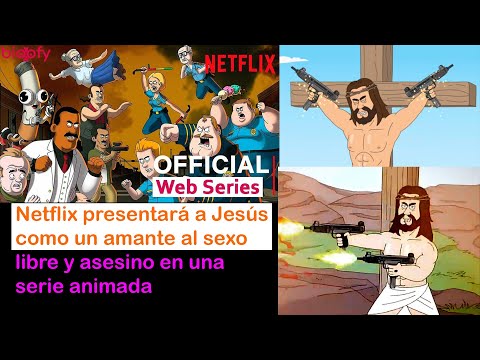 Netflix presentará a Jesús como un amante al sexo libre y asesino en una serie animada