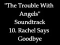 The Trouble With Angels Soundtrack 10. Rachel Says Goodbye