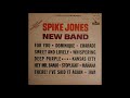 Spike Jones' New Band