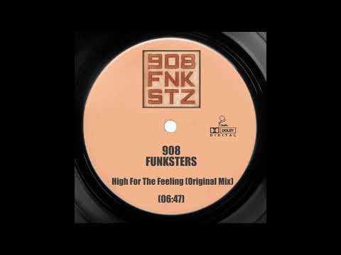 908 Funksters - High For The Feeling (Original Mix)