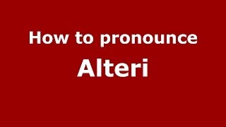 How to pronounce Alteri