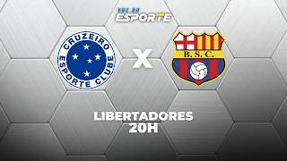 CRUZEIRO X BARCELONA DE GUAYAQUIL - AO VIVO | LIBERTADORES – 28/05/2026