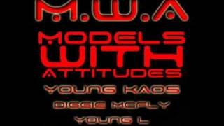 Young Kaos - Models With Attitudes (M.W.A) ft Diggie McFly X Young L(Prod. by Blind i)(Financial Aid