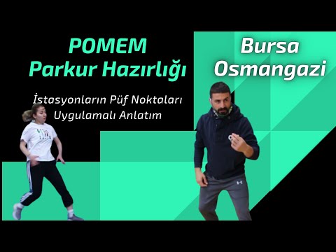 Bursa Osmangazi Pomem Parkur Hazırlığı e İstasyonların Püf Noktaları Uygulamalı Anlatım Ortak Payda