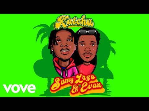 KATCHOU - Evan Ft. Samy lrzo (Clip Video)