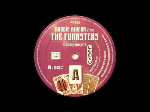 Robbie Rivera pres. The Funksters - Squeeze