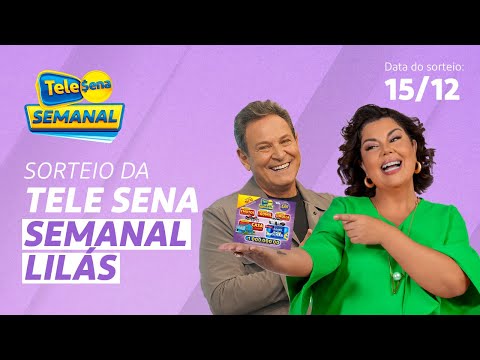 SORTEIO da TELE SENA SEMANAL LILÁS (15/12/2024)
