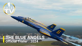 The Blue Angels | Official Trailer | 2024