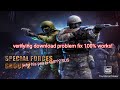 how to fix the verifying download problem on special forces group 2