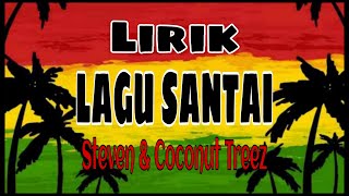 Download lagu Lagu Santai - Steven & Coconut Treez (Lirik) mp3