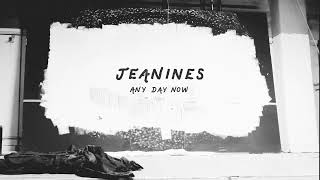 Jeanines – “Any Day Now”