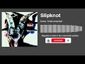 Slipknot Iowa Instrumental