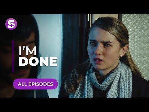 I'm Done | All Episodes