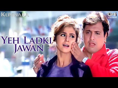 Yeh Ladki Jawan - Kunwara | Govinda & Urmila Matondkar | Kumar Sanu & Alka Yagnik