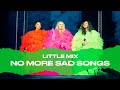 Little Mix - No More Sad Songs (Live At The Last Show For Now...)
