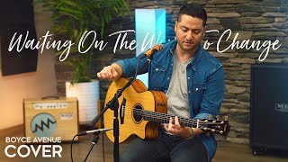 Waiting On The World To Change - John Mayer (Boyce Avenue acoustic cover) on Spotify &amp; Apple