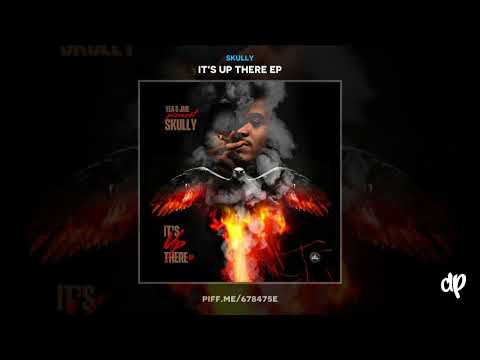 Skully - I Shoulda Told Ya ft. Da Baby [It's Up There EP]
