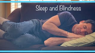 Sleep Patterns and Circadian Rhythm As It Pertains To Blind People