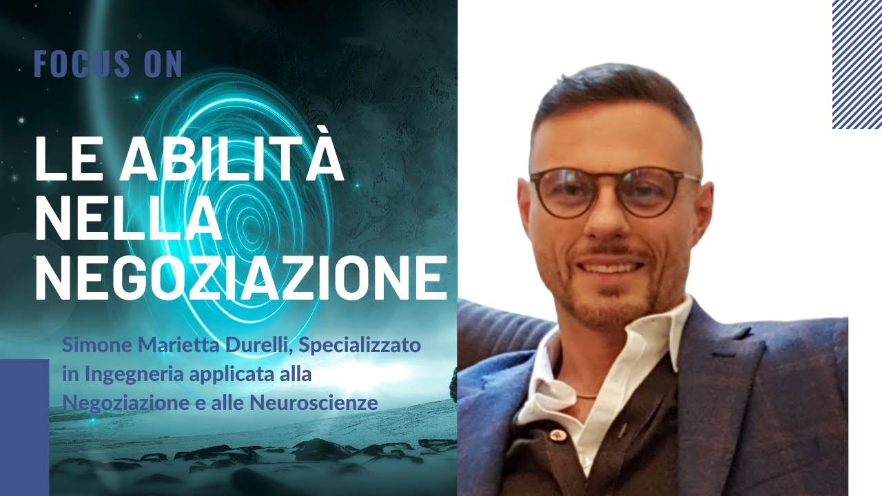 FOCUS ON: Le Abilità nella Negoziazione - Simone Marietta Durelli